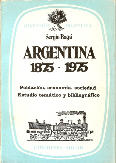 argentina-1875-1975-sergio-bagu_mla-f-116558472_3187